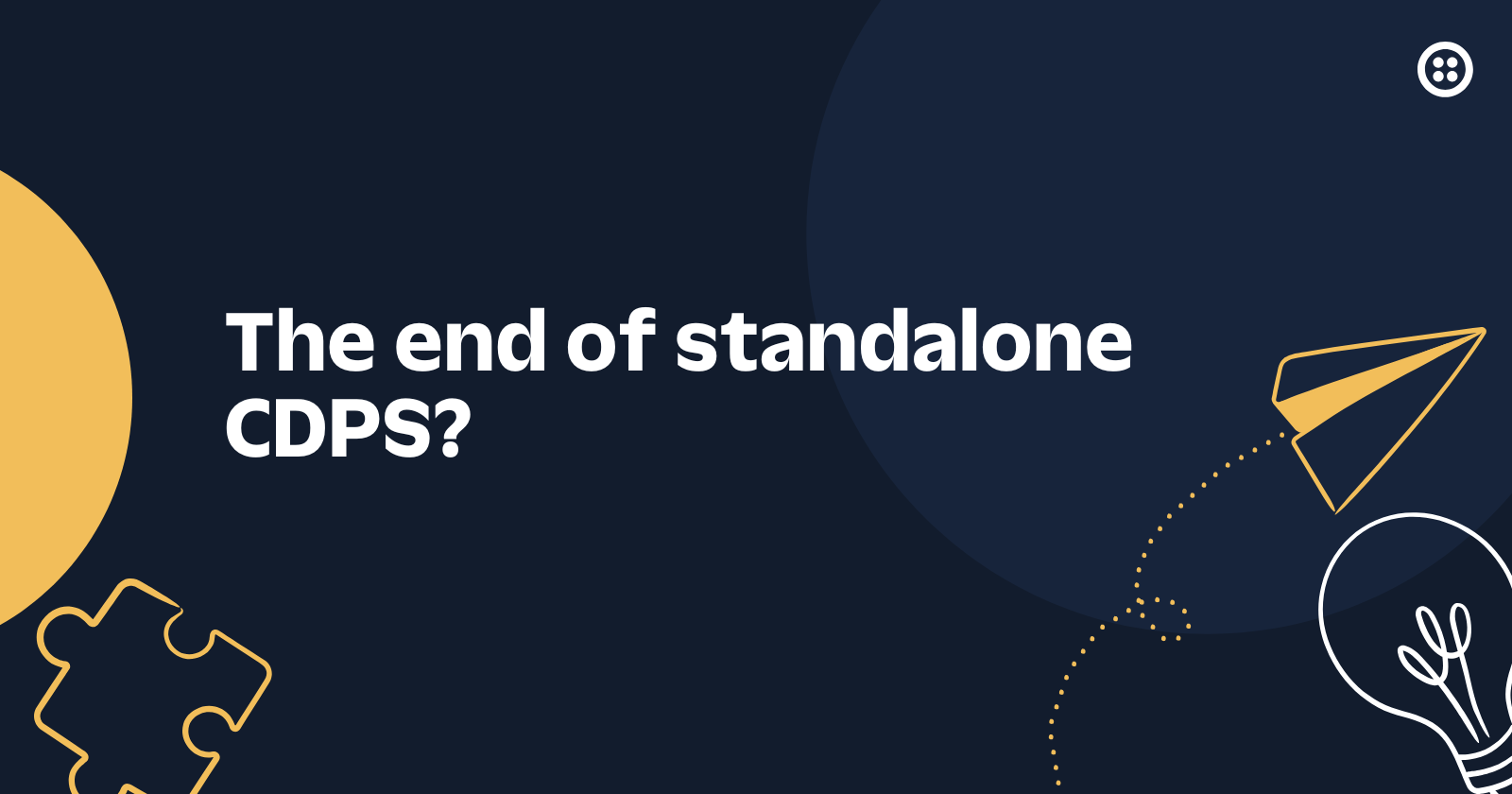 Dark background image with text The end of standalone CDPS? next to a puzzle piece and paper airplane graphic.